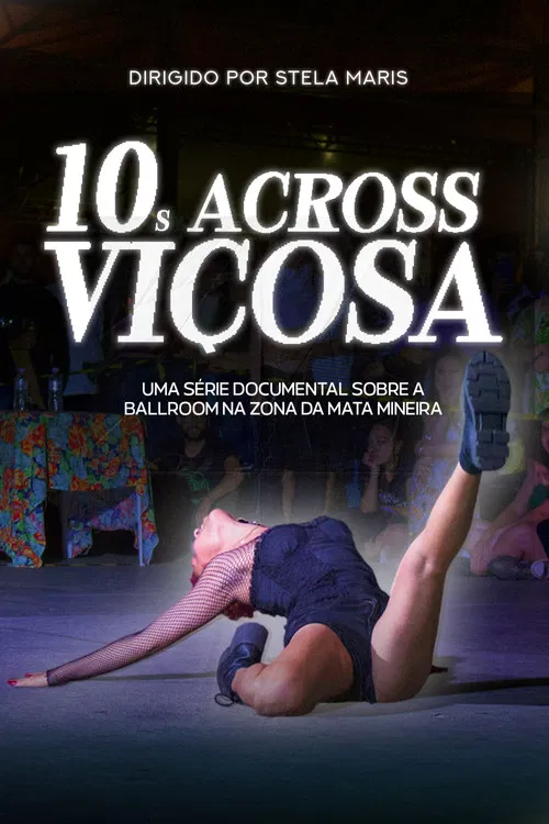 10s Across Viçosa - Um documentário sobre a cena ballroom na Zona da Mata Mineira poster