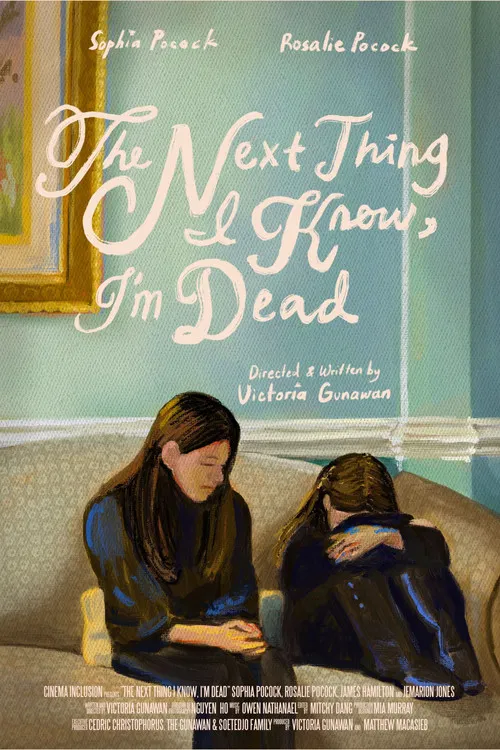 The Next Thing I Know, I'm Dead poster