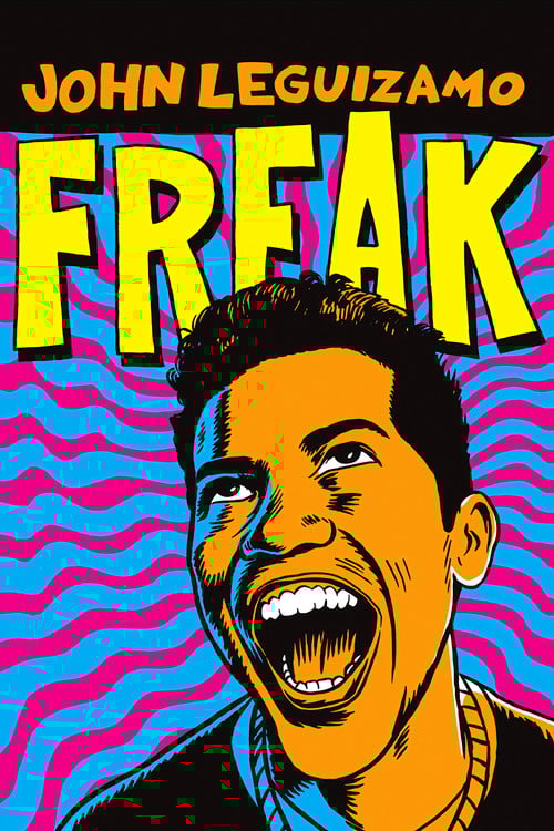 John Leguizamo: Freak poster