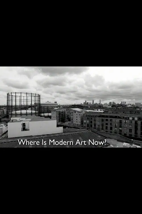Where is Modern Art Now ? poster