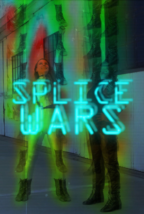 Splice Wars poster