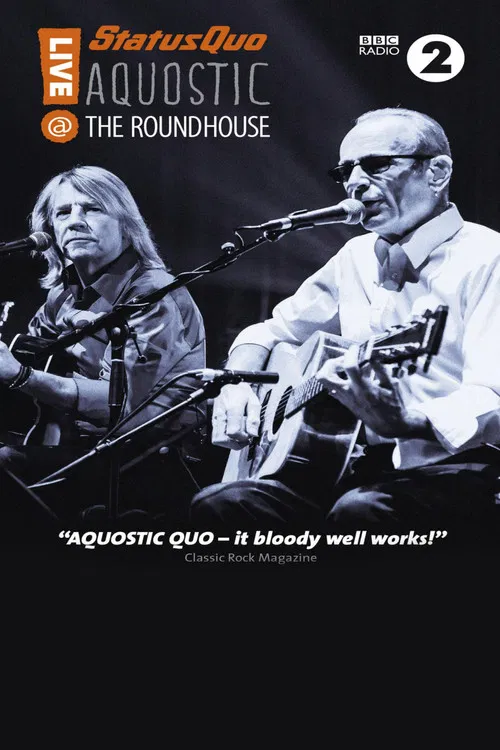 Status Quo - Aquostic - Live at the Roundhouse poster