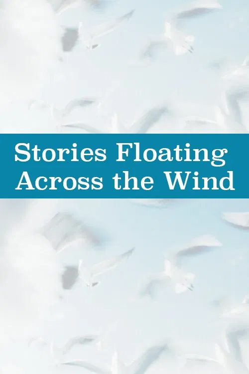 Stories Floating on the Wind poster