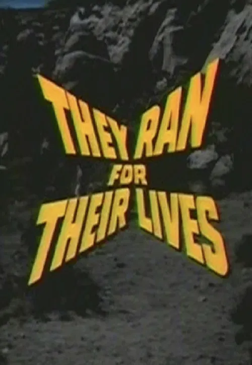 They Ran for Their Lives poster