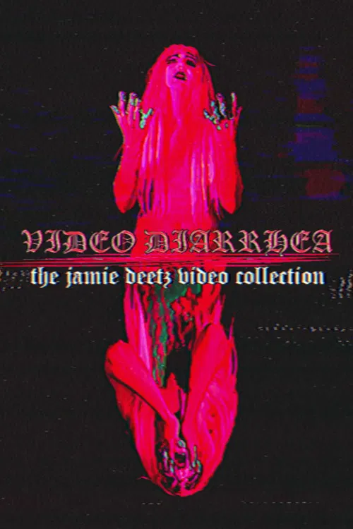VIDEO DIARRHEA: The Jamie Deetz Video Collection poster