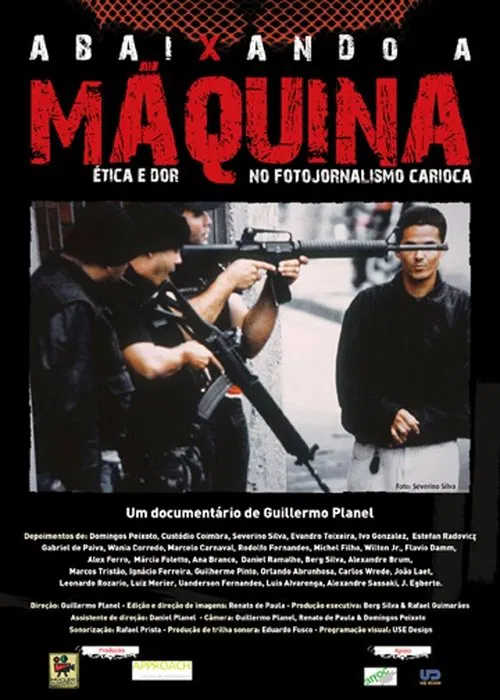 Abaixando a Máquina: Ética e Dor no Fotojornalismo Carioca poster