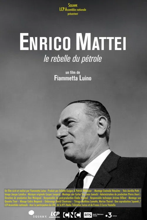 Enrico Mattei, le rebelle du pétrole poster