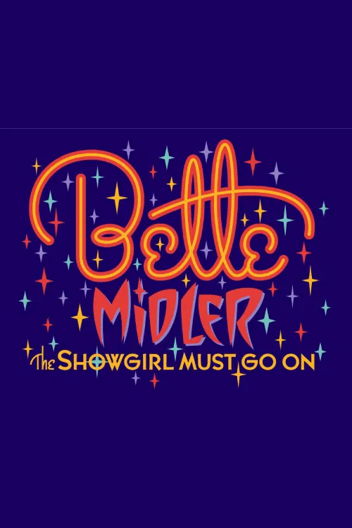 Bette Midler: The Showgirl Must Go On poster