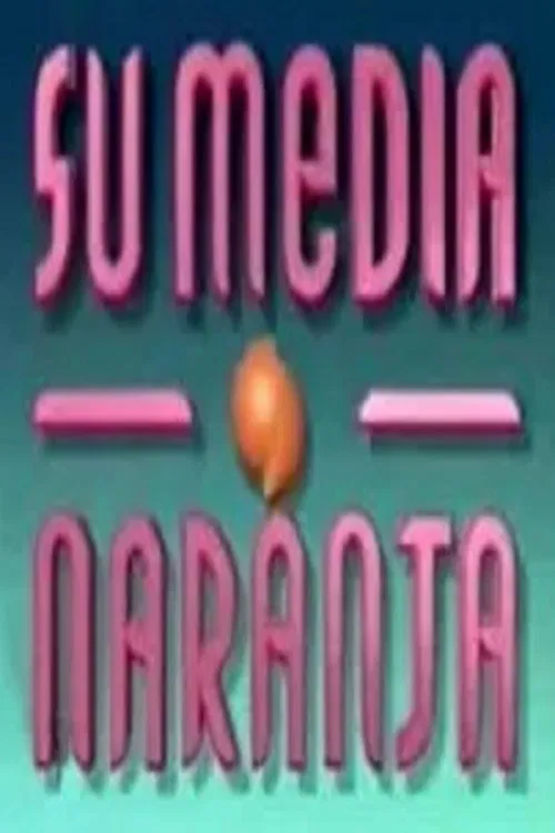 Su media naranja poster