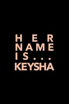 Her Name Is Keysha poster