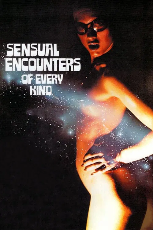 Sensual Encounters of Every Kind poster