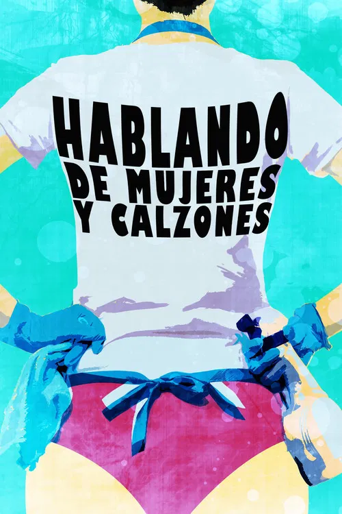 Hablando de mujeres y calzones poster