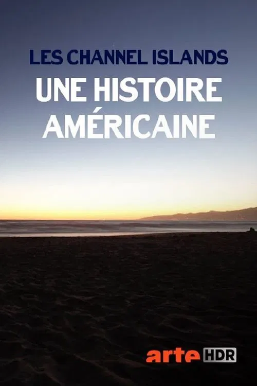 Les Channel Islands, une histoire américaine poster