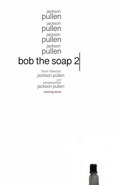 Bob the Soap 2 poster