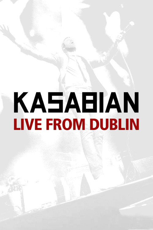 Kasabian: Live from Dublin poster