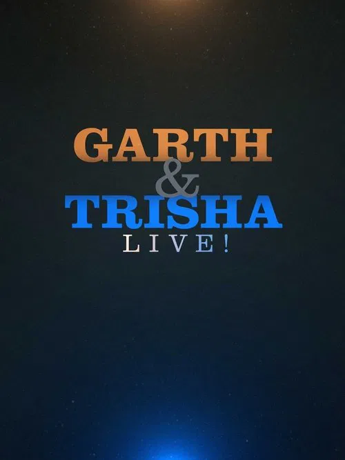 Garth & Trisha Live! poster
