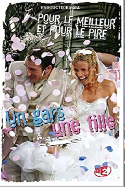 Un gars une fille - Vol.7 - Pour le meilleur et pour le pire poster
