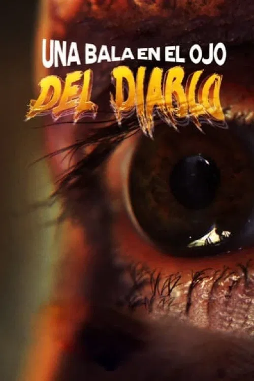 Una Bala en el Ojo del Diablo poster