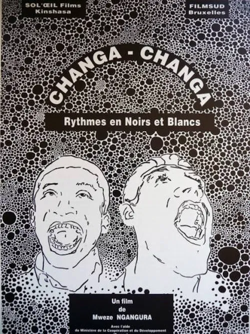 Changa Changa, rythmes en noirs et blancs poster
