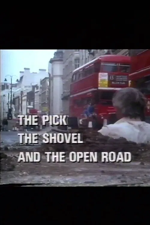 The Pick, the Shovel and the Open Road poster