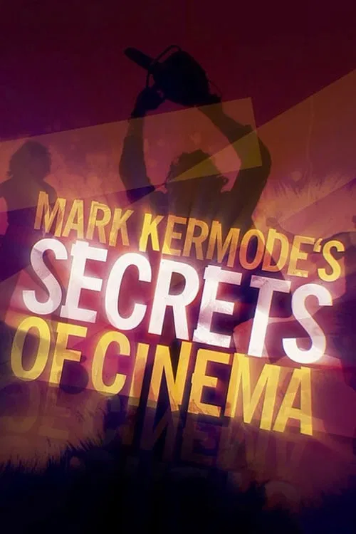 Mark Kermode's Secrets of Cinema poster