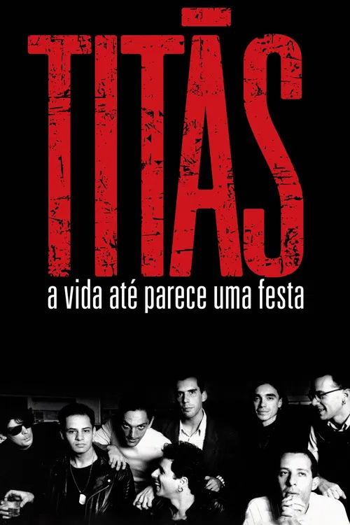 Titãs - A Vida Até Parece Uma Festa poster