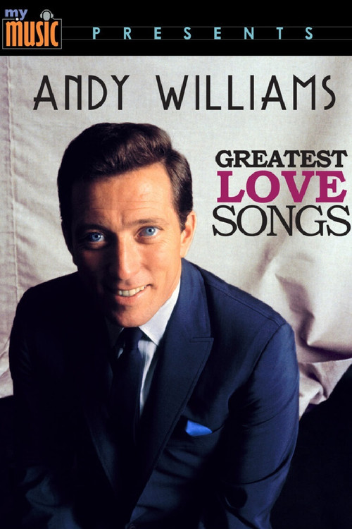 Andy Williams: Greatest Love Songs poster