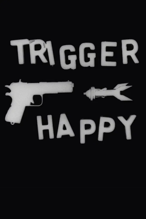 Trigger Happy poster