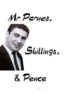 Mr Parnes, Shillings & Pence poster