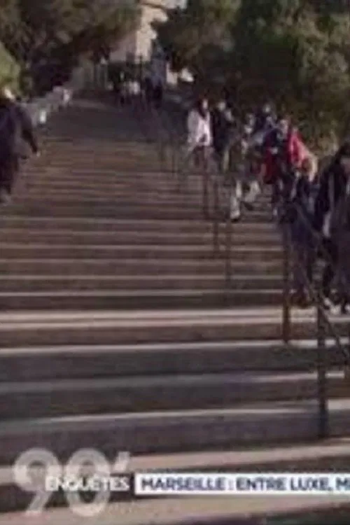 90' enquêtes Marseille : entre luxe, misère et délinquance poster