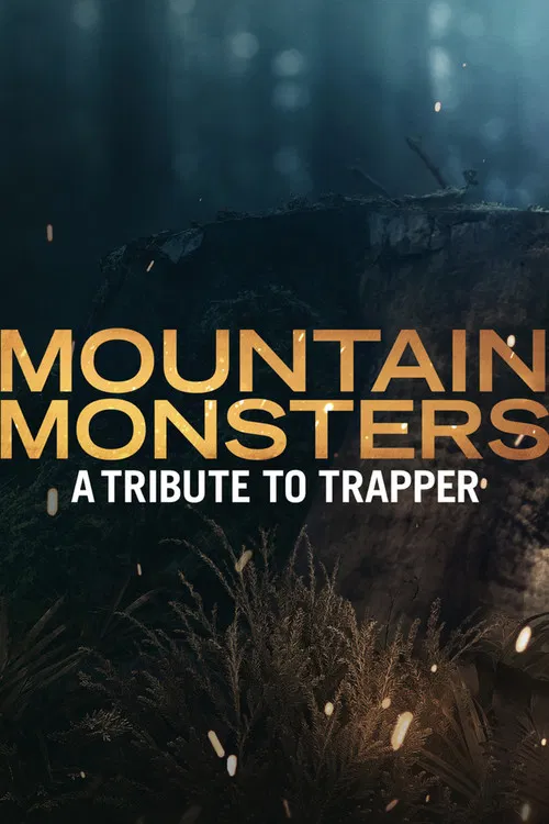 Mountain Monsters: A Tribute to Trapper poster