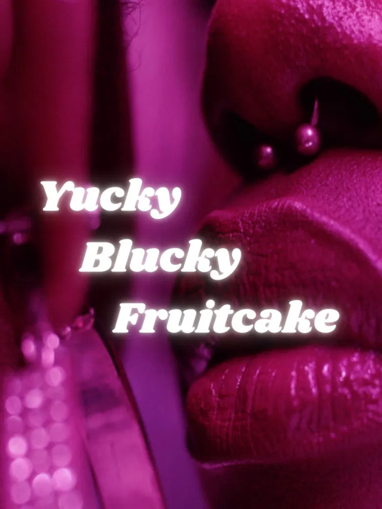Yucky Blucky Fruitcake poster background