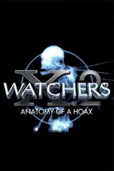 Watchers 10 Part 2: Anatomy of a Hoax poster background