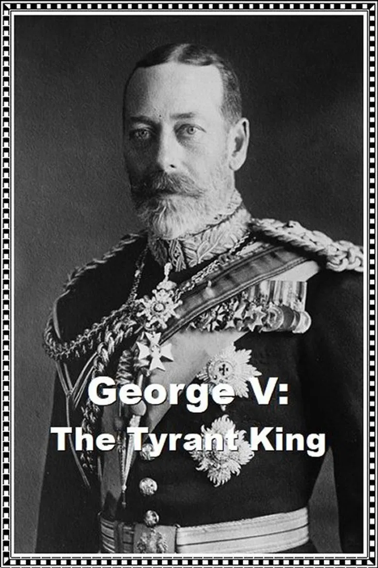 George V: The Tyrant King poster background