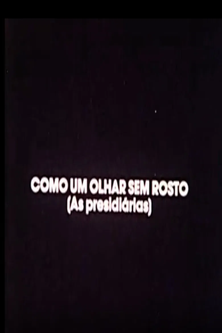 Como Um Olhar Sem Rosto (As Presidiárias) poster background