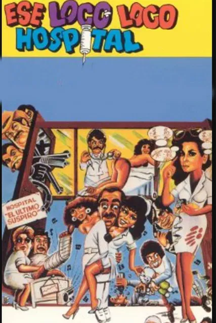 Ese loco, loco hospital poster background