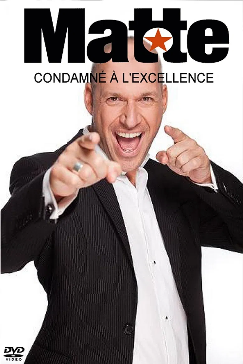 Martin Matte Condamné à l'excellence poster background