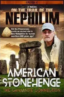 On The Trail of the Nephilim: Episode 4 - American Stonehenge, The Canaanite Connection poster background
