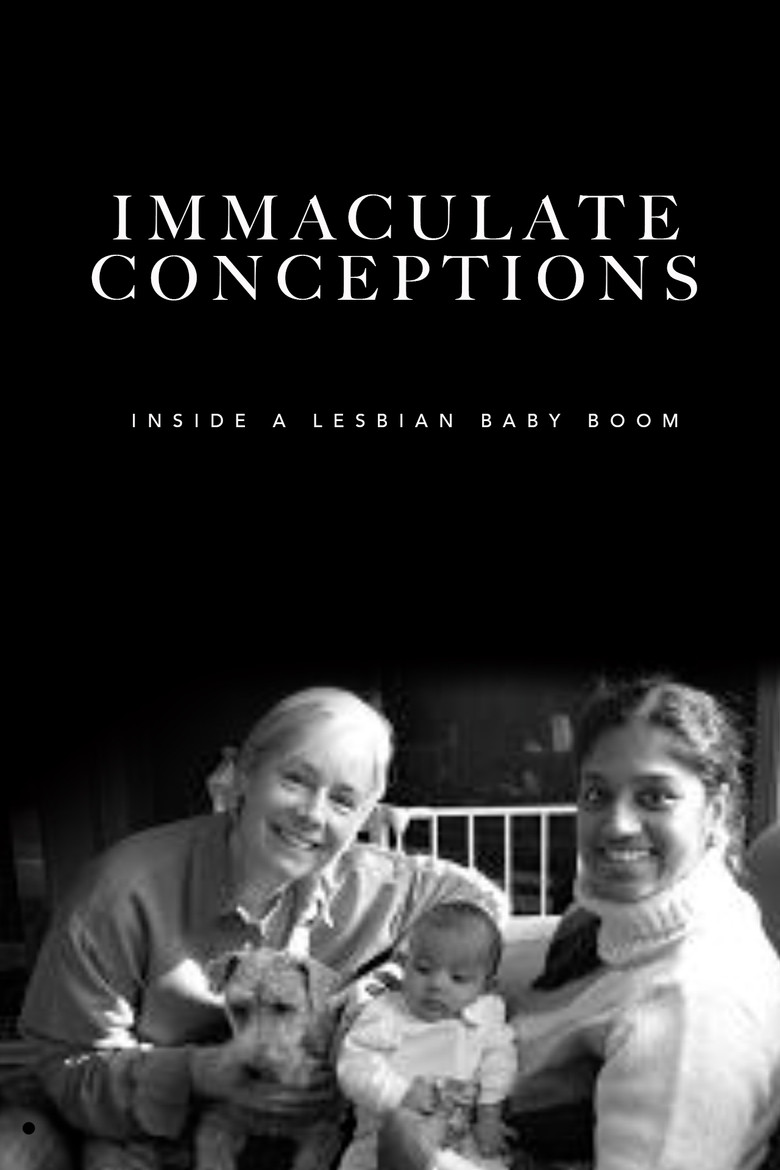 Immaculate Conceptions: Inside a Lesbian Baby Boom poster background