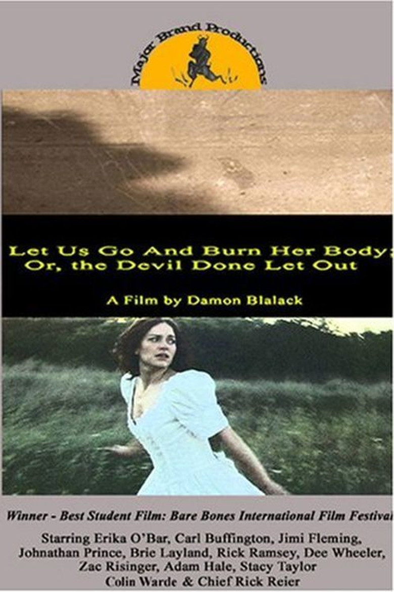 Let Us Go and Burn Her Body; Or, The Devil Done Let Out poster background