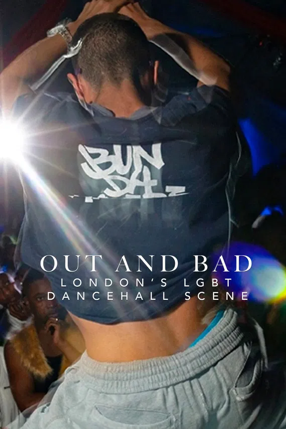 Out and Bad: London's LGBT Dancehall Scene poster background