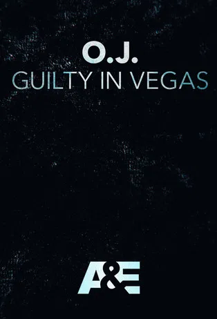 O.J.: Guilty in Vegas poster background