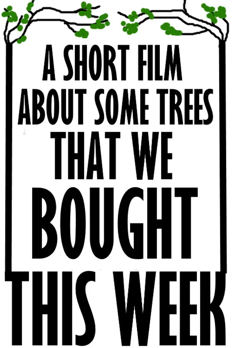 A Short Film About Some Trees That We Bought This Week poster background