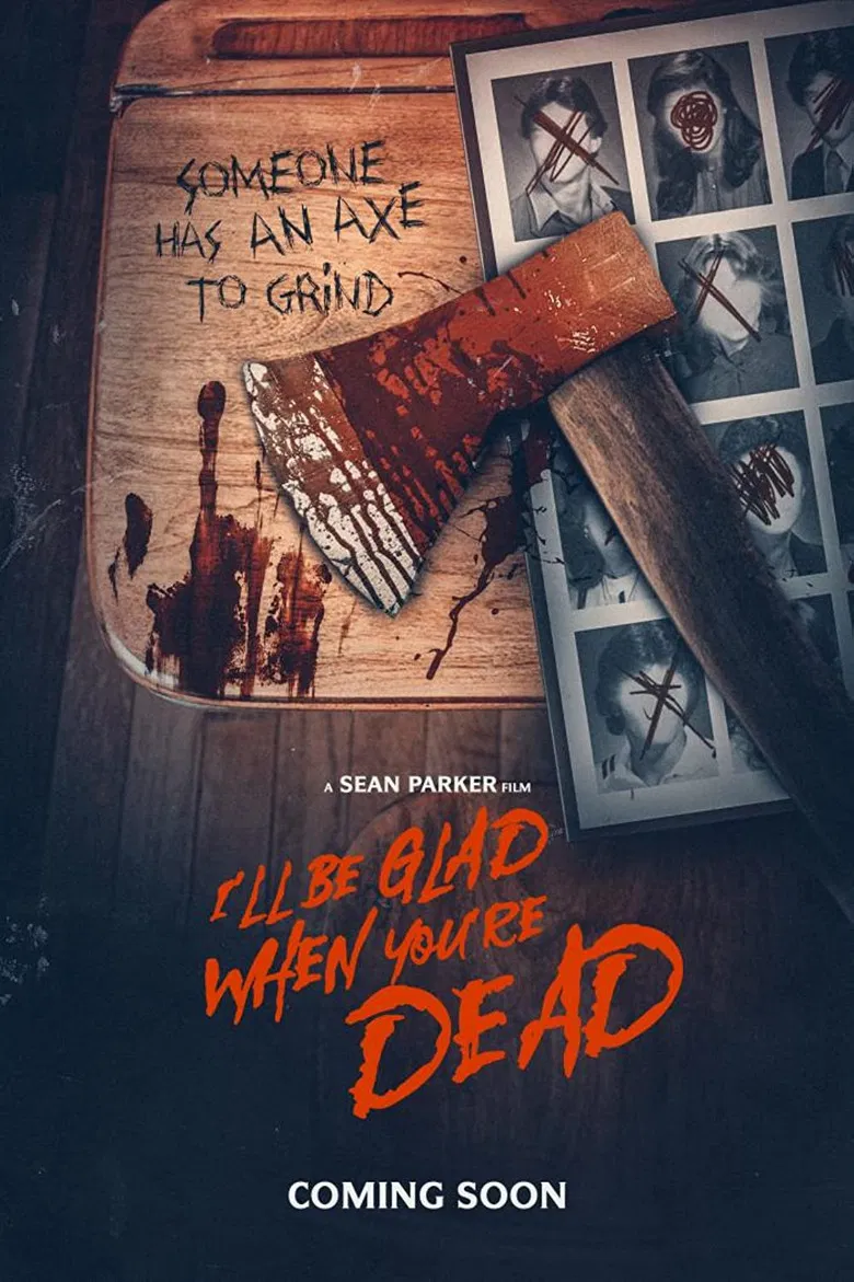 I'll Be Glad When You're Dead poster background