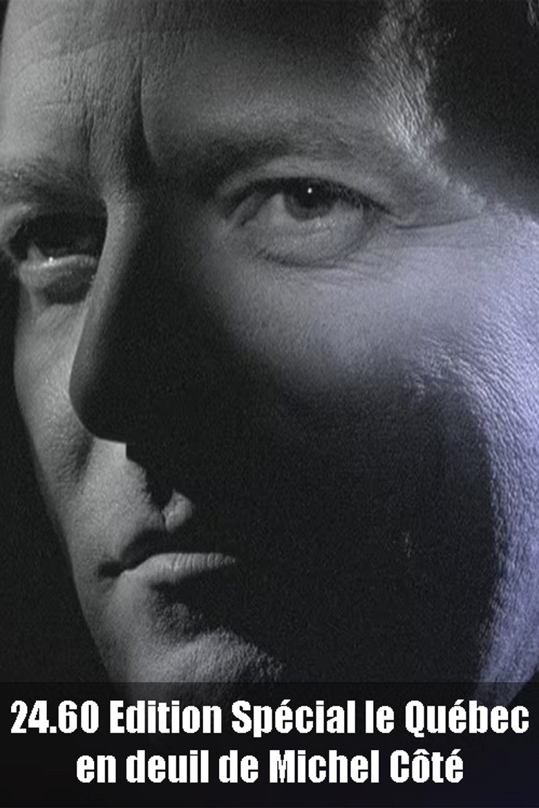 24.60 Édition spéciale : Le Québec en deuil de Michel Côté poster background