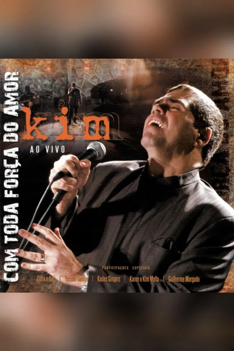Kim Ao Vivo: Com Toda Força do Amor poster background