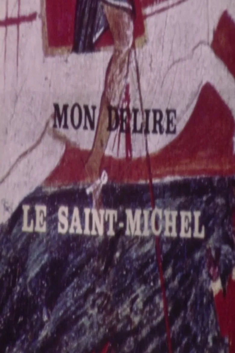 Mon délire, le Saint Michel poster background