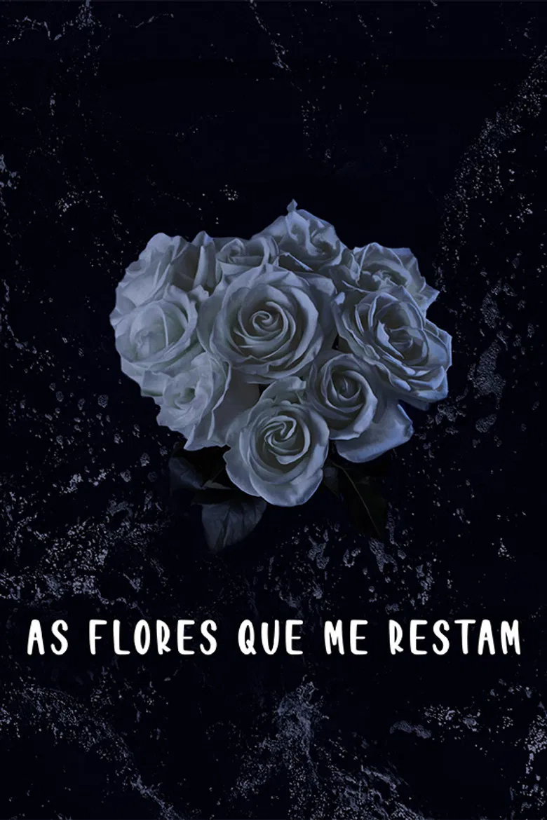 As Flores Que Me Restam poster background