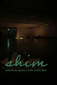 Shim: American Opens a Cafe at the DMZ poster background