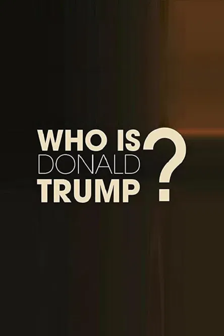 Who Is Donald Trump? poster background
